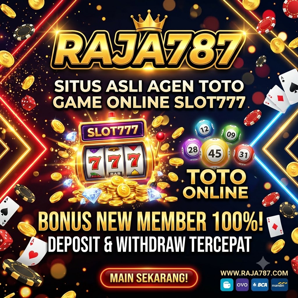 RAJA787 | PORTAL AGEN RESMI TOTO GAME ONLINE SLOT777